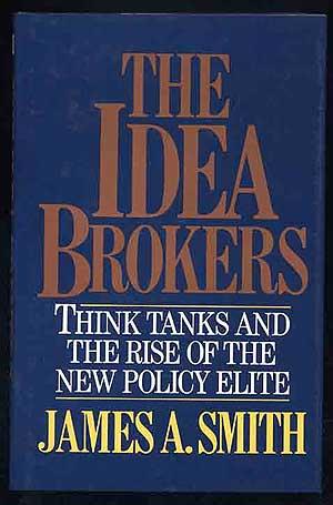 Seller image for The Idea Brokers: Think Tanks and The Rise of the New Policy Elite for sale by Between the Covers-Rare Books, Inc. ABAA