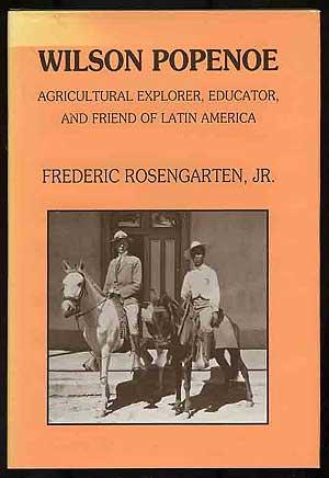 Bild des Verkufers fr Wilson Popenoe: Agricultural Explorer, Educator, and Friend of Latin America zum Verkauf von Between the Covers-Rare Books, Inc. ABAA