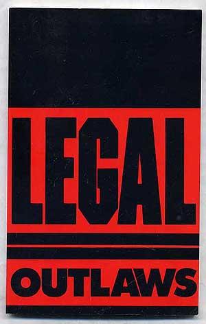 Bild des Verkufers fr Legal Outlaws zum Verkauf von Between the Covers-Rare Books, Inc. ABAA