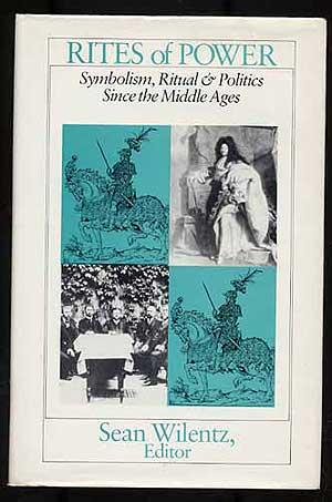 Immagine del venditore per Rites of Power: Symbolism, Ritual & Politics Since the Middle Ages venduto da Between the Covers-Rare Books, Inc. ABAA
