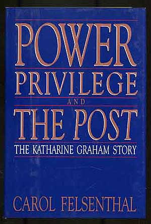 Bild des Verkufers fr Power Privilege and The Post: The Katharine Graham Story zum Verkauf von Between the Covers-Rare Books, Inc. ABAA