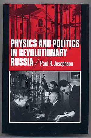 Immagine del venditore per Physics and Politics in Revolutionary Russia venduto da Between the Covers-Rare Books, Inc. ABAA