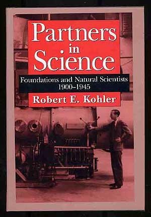 Imagen del vendedor de Partners in Science: Foundations and Natural Scientists 1900-1945 a la venta por Between the Covers-Rare Books, Inc. ABAA