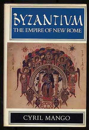 Bild des Verkufers fr Byzantium: The Empire of New Rome zum Verkauf von Between the Covers-Rare Books, Inc. ABAA