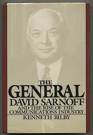 Bild des Verkufers fr The General: David Sarnoff and the Rise of the Communications Industry zum Verkauf von Between the Covers-Rare Books, Inc. ABAA