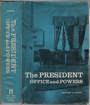 Imagen del vendedor de The President: Office and Powers 1787 - 1957.History and Analysis of Practice and Opinion a la venta por Between the Covers-Rare Books, Inc. ABAA