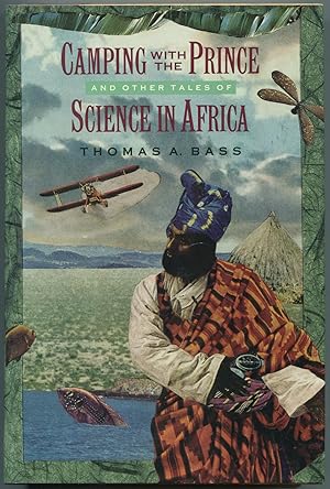 Bild des Verkufers fr Camping with the Prince and Other Tales of Science in Africa zum Verkauf von Between the Covers-Rare Books, Inc. ABAA
