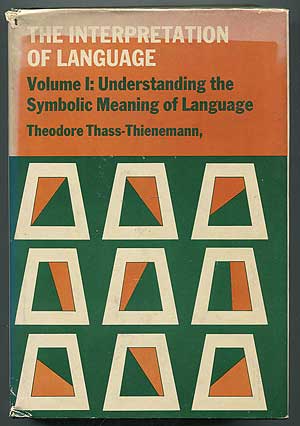 Bild des Verkufers fr The Interpretation of Language: Volume I: Understanding the Symbolic Meaning of Language zum Verkauf von Between the Covers-Rare Books, Inc. ABAA