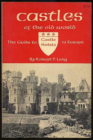 Bild des Verkufers fr Castles of the Old World. Ancient Castles/Abbeys/Baronial Mansions/Ancestral Homes/Chateaux and Palaces in Western Europe which offer hotel accommodations zum Verkauf von Between the Covers-Rare Books, Inc. ABAA