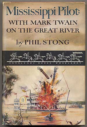 Bild des Verkufers fr Mississippi Pilot: With Mark Twain On The Great River zum Verkauf von Between the Covers-Rare Books, Inc. ABAA