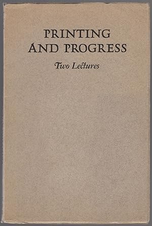 Seller image for Printing and Progress: Two Lectures for sale by Between the Covers-Rare Books, Inc. ABAA