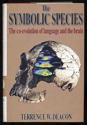 Image du vendeur pour The Symbolic Species: The Co-evolution of Language and the Brain mis en vente par Between the Covers-Rare Books, Inc. ABAA