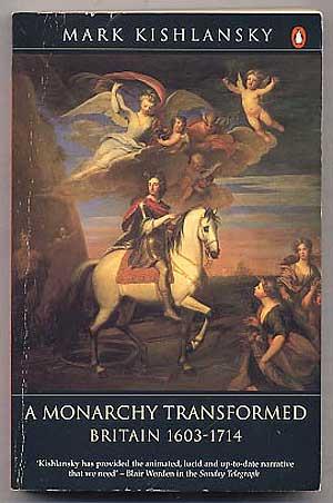 Immagine del venditore per A Monarchy Transformed: Britain 1603-1714 venduto da Between the Covers-Rare Books, Inc. ABAA