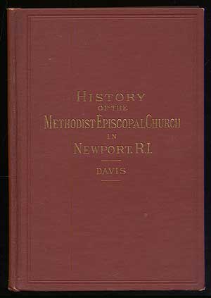 Image du vendeur pour History of the Methodist Episcopal Church, in Newport, R.I. mis en vente par Between the Covers-Rare Books, Inc. ABAA