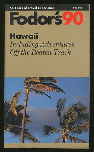 Bild des Verkufers fr Fodor's 90: Hawaii: Including Adventures off the Beaten Track zum Verkauf von Between the Covers-Rare Books, Inc. ABAA