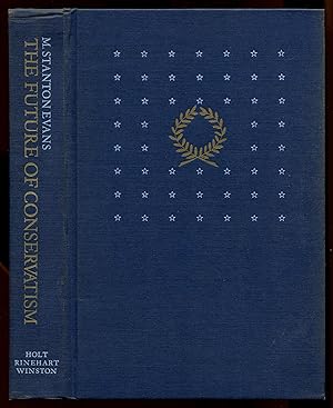 Bild des Verkufers fr The Future of Conservatism: From Taft to Reagan and Beyond zum Verkauf von Between the Covers-Rare Books, Inc. ABAA