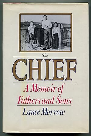 Seller image for The Chief: A Memoir of Fathers and Sons for sale by Between the Covers-Rare Books, Inc. ABAA