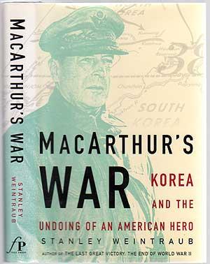 Bild des Verkufers fr MacArthur's War: Korea and The Undoing of an American Hero zum Verkauf von Between the Covers-Rare Books, Inc. ABAA