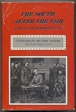 Seller image for Confederate Military History: The South After the War and the Confederate Navy: Volume XIII for sale by Between the Covers-Rare Books, Inc. ABAA
