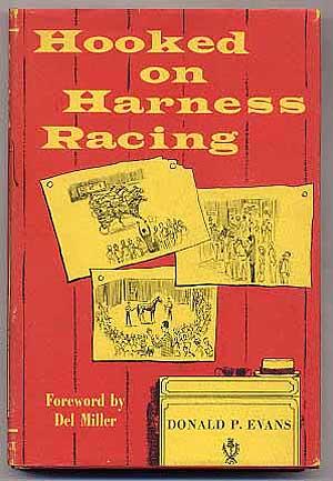 Seller image for Hooked on Harness Racing for sale by Between the Covers-Rare Books, Inc. ABAA