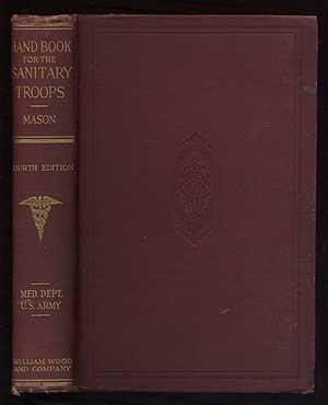 Immagine del venditore per A Complete Handbook for the Sanitary Troops of the U.S. Army and Navy and National Guard and Naval Militia venduto da Between the Covers-Rare Books, Inc. ABAA
