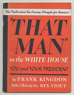 Seller image for "That Man" in the White House: You and Your President for sale by Between the Covers-Rare Books, Inc. ABAA