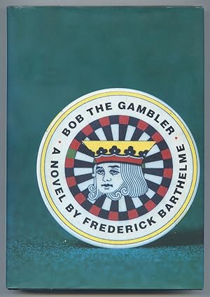 Bild des Verkufers fr Bob the Gambler zum Verkauf von Between the Covers-Rare Books, Inc. ABAA