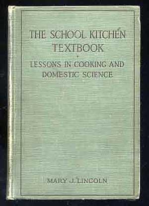 Seller image for The School Kitchen Textbook Lessons in Cooking and Domestic Science for sale by Between the Covers-Rare Books, Inc. ABAA