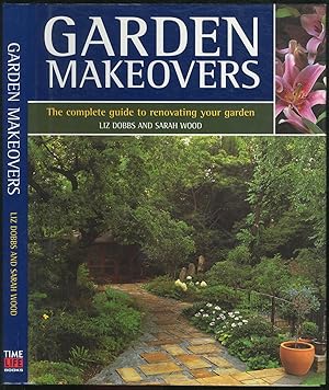 Image du vendeur pour Garden Makeovers, the Complete Guide to Renovating Your Garden mis en vente par Between the Covers-Rare Books, Inc. ABAA