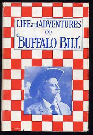 Image du vendeur pour Life and Adventures of "Buffalo Bill" mis en vente par Between the Covers-Rare Books, Inc. ABAA