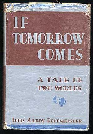 Imagen del vendedor de If Tomorrow Comes A Tale of Two Worlds a la venta por Between the Covers-Rare Books, Inc. ABAA