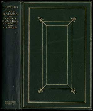 Imagen del vendedor de Letters of John Holmes to James Russell Lowell and Others a la venta por Between the Covers-Rare Books, Inc. ABAA