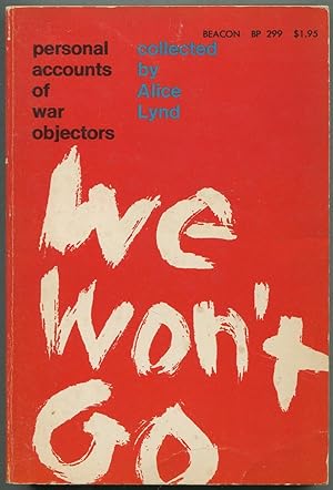 Immagine del venditore per We Won't Go: Personal Accounts of War Objectors venduto da Between the Covers-Rare Books, Inc. ABAA