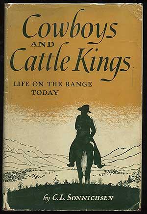 Bild des Verkufers fr Cowboys and Cattle Kings: Life on the Range Today zum Verkauf von Between the Covers-Rare Books, Inc. ABAA