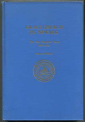 Seller image for Grace Church in Newark: The First Hundred Years, 1837-1937 for sale by Between the Covers-Rare Books, Inc. ABAA