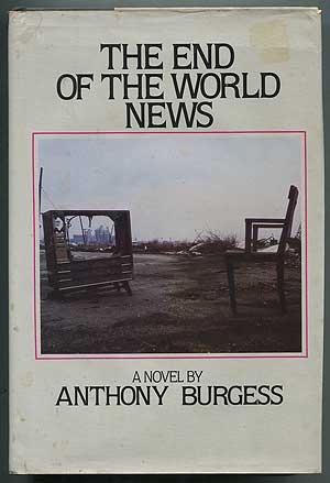 Seller image for The End of the world News: An Entertainment for sale by Between the Covers-Rare Books, Inc. ABAA