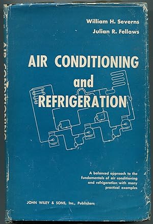 Bild des Verkufers fr Air Conditioning and Refrigeration zum Verkauf von Between the Covers-Rare Books, Inc. ABAA