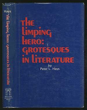 Image du vendeur pour The Limping Hero: Grotesques in Literature mis en vente par Between the Covers-Rare Books, Inc. ABAA