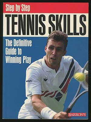 Seller image for Step By Step Tennis Skills: The Definitive Guide to Winning Play for sale by Between the Covers-Rare Books, Inc. ABAA