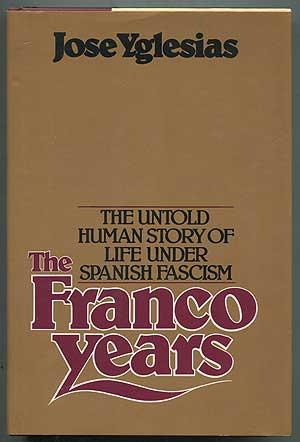 Bild des Verkufers fr The Franco Years zum Verkauf von Between the Covers-Rare Books, Inc. ABAA