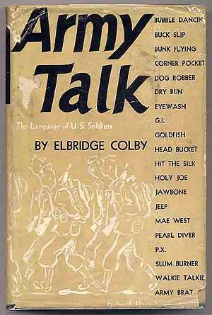Bild des Verkufers fr Army Talk, a Familiar Dictionary of Soldier Speech zum Verkauf von Between the Covers-Rare Books, Inc. ABAA