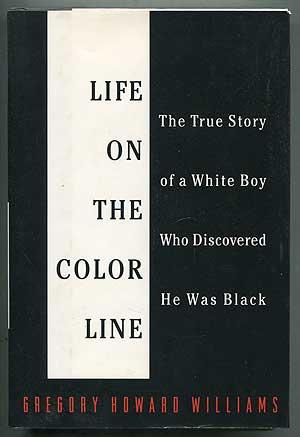 Bild des Verkufers fr Life on the Color Line: The True Story of a White Boy Who Discovered He Was Black zum Verkauf von Between the Covers-Rare Books, Inc. ABAA