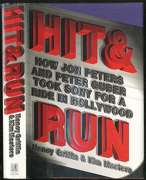 Seller image for Hit & Run-How Jon Peters & Peter Guber took Sony for a ride in Hollywood for sale by Between the Covers-Rare Books, Inc. ABAA