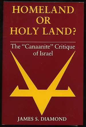 Seller image for Homeland Or Holy Land?: The 'Canaanite" Critique Of Israel for sale by Between the Covers-Rare Books, Inc. ABAA