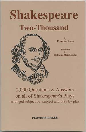 Imagen del vendedor de Shakespeare Two-Thousand: 2,000 Questions & Answers on all of Shakespeare's Plays a la venta por Between the Covers-Rare Books, Inc. ABAA