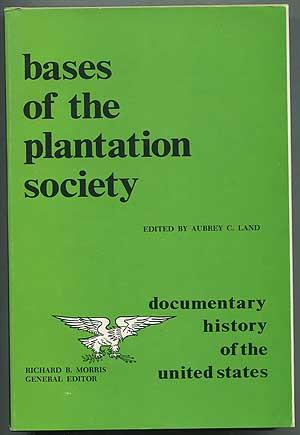 Image du vendeur pour Bases of the Plantation Society: Documentary History of the United States mis en vente par Between the Covers-Rare Books, Inc. ABAA