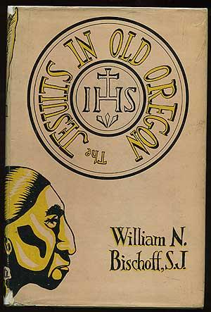 Image du vendeur pour The Jesuits in Old Oregon mis en vente par Between the Covers-Rare Books, Inc. ABAA