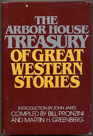 Seller image for The Arbor House Treasury of Great Western Stories for sale by Between the Covers-Rare Books, Inc. ABAA