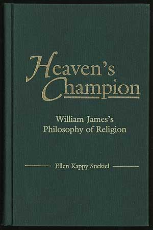 Immagine del venditore per Heaven's Champion: William James's Philosophy of Religion venduto da Between the Covers-Rare Books, Inc. ABAA