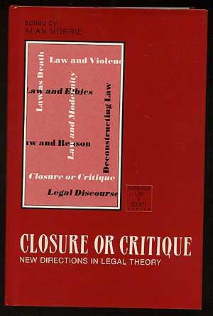 Bild des Verkufers fr Closure or Critique: New Directions in Legal Theory zum Verkauf von Between the Covers-Rare Books, Inc. ABAA
